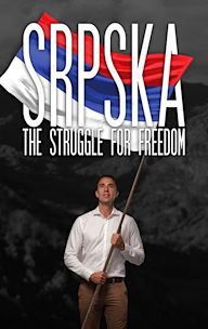 Srpska: The Struggle for Freedom