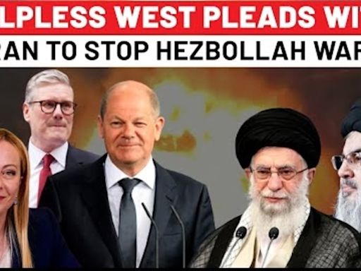 Scared West Appeals To Iran To Prevent Israel-Hezbollah War As Netanyahu Ignores Allies?