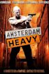 Amsterdam Heavy – Jetzt wird’s verdammt ernst