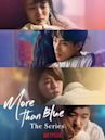 More Than Blue: The Series