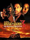 From Dusk till Dawn 3: The Hangman's Daughter