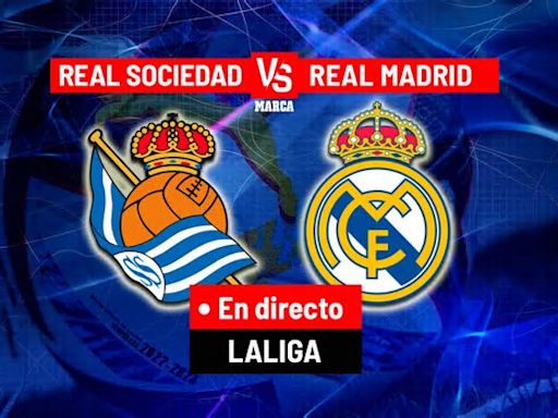 Real Sociedad - Real Madrid, en directo | LaLiga EA Sports hoy en vivo