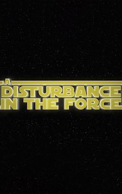 A Disturbance in the Force