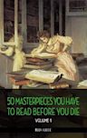 50 Masterpieces you have to read before you die vol: 1 [newly updated]