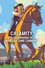 Calamity, une enfance de Martha Jane Cannary