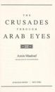 The Crusades Through Arab Eyes