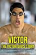 Victor: The Victor Davis Story