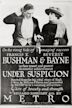 Under Suspicion (1918 film)