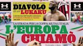 Today’s papers: Spalletti torment, tension and joy, Milan want Lukaku