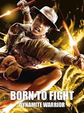 Born to Fight – Dynamite Warrior