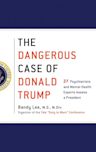 The Dangerous Case of Donald Trump: 27 Psychiatrists and Mental Health Experts Assess a President