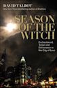 Season of the Witch: Enchantment, Terror, and Deliverance in the City of Love