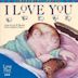 I Love You: Songs of Love and Blessing from a Mother's Heart