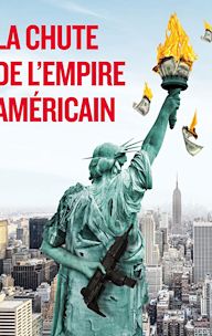 La chute de l'empire Américain