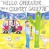 Hello Operator... This Is Country Gazzette