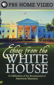 Echoes from the White House