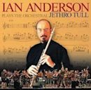 Ian Anderson Plays the Orchestral Jethro Tull