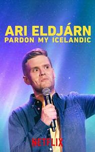 Ari Eldjárn: Pardon My Icelandic