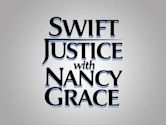 Swift Justice With Nancy Grace