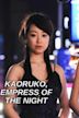 Kaoruko, Empress of the Night