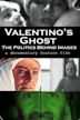 Valentino's Ghost