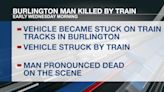 Burlington man killed in train, vehicle crash