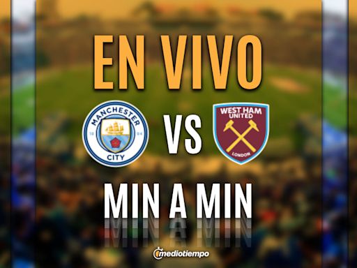 Manchester City vs. West Ham HOY Partido online EN VIVO Premier League