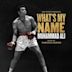 What's My Name: Muhammad Ali [Original Motion Picture Soundtrack]