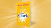 Win a copy of The Spark by Holly Miller in this week's Fabulous book competition