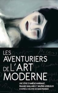 Les aventuriers de l'art moderne