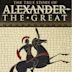 The True Story of Alexander the Great