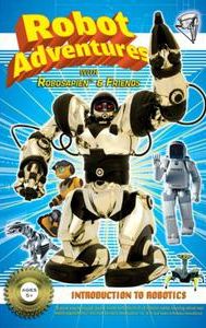 Robot Adventures with Robosapien and Friends: Introduction to Robots