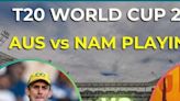 T20 World Cup 2024: Australia vs Namibia Playing 11 live toss time telecast