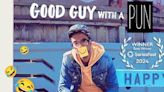 Review: GOOD GUY WITH A PUN - A Film With A Heart of Positivity