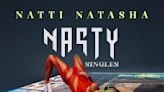 Natti Natasha explora sentimientos extremos en “Nasty Singles”