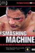 The Smashing Machine: The Life and Times of Extreme Fighter Mark Kerr