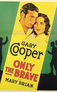 Only the Brave (1930 film)