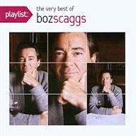 Playlist: The Very Best of Boz Scaggs