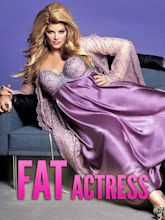 Fat Actress