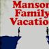 Manson Family Vacation