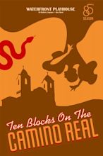 Ten Blocks on the Camino Real | Waterfront Playhouse