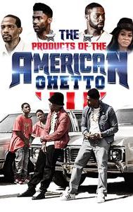 The Products of the American Ghetto