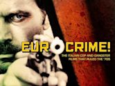 Eurocrime! The Italian Cop and Gangster Films That Ruled the '70s