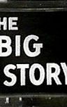 The Big Story (radio and TV series)
