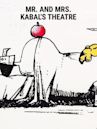 Mr. and Mrs. Kabal's Theatre