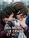 Ma mère, le crabe et moi