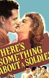There's Something About a Soldier (1943 film)