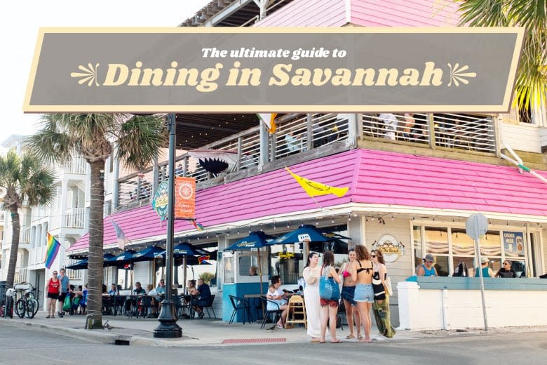 The ultimate guide to dining in Savannah Georgia