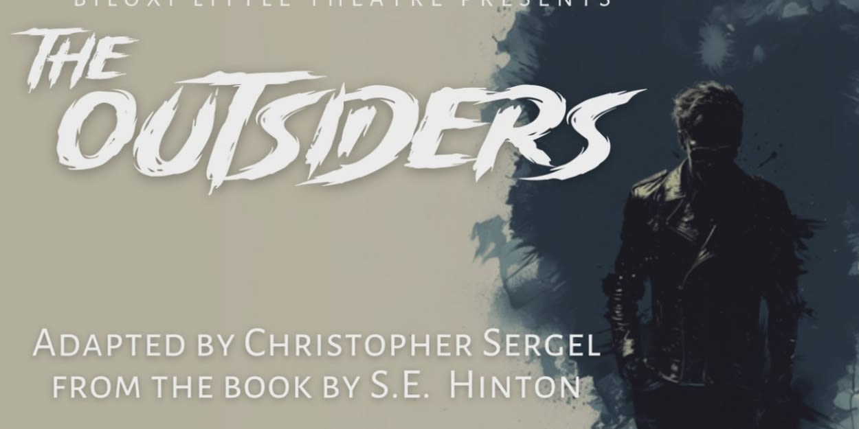 THE OUTSIDERS Comes to Biloxi Little Theatre in July