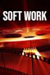 Soft Work